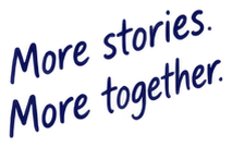 More stories. More together.