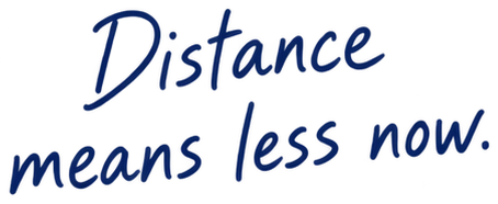 Distance means less now.